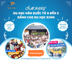 Cẩm nang Du Học Hàn Quốc từ A đến Z dành cho du học sinh